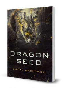Dragon Seed by Marty Machowski
