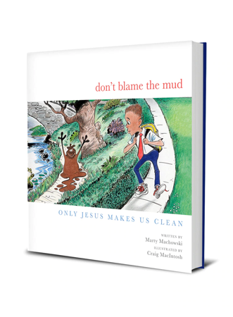 Don’t Blame the Mud: Only Jesus Makes Us Clean